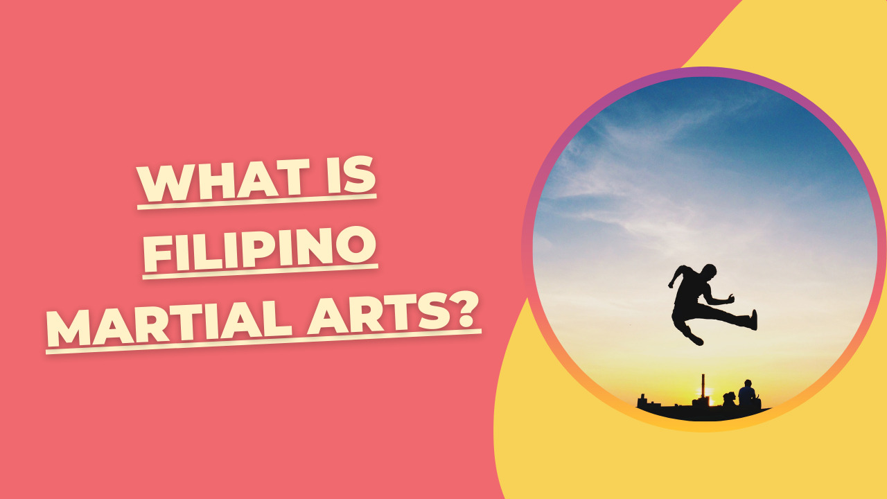 What Is Filipino Martial Arts?